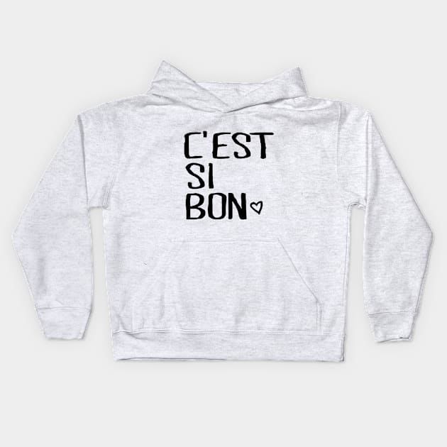 Cest Si Bon Kids Hoodie by MartinAes